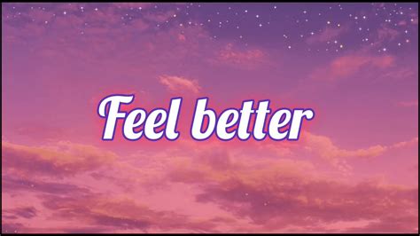 if i feel better lyrics|feel better lyrics penelope scott.